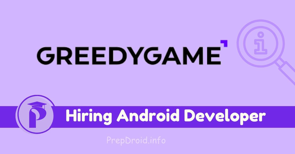 GreedyGame Hiring Android Developer any B.Tech. B.E. degree in Computer Science