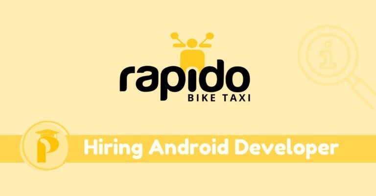 Rapido Hiring Android Developer [any B.Tech. B.E. degree in Computer Science]